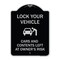 Signmission Lock Your Vehicle Cars and Contents Left Owners Risk Heavy-Gauge Aluminum Sign, 24" H, BS-1824-23880 A-DES-BS-1824-23880 - alternate 1